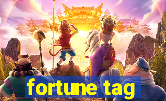 fortune tag