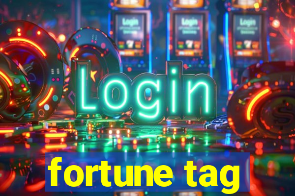 fortune tag