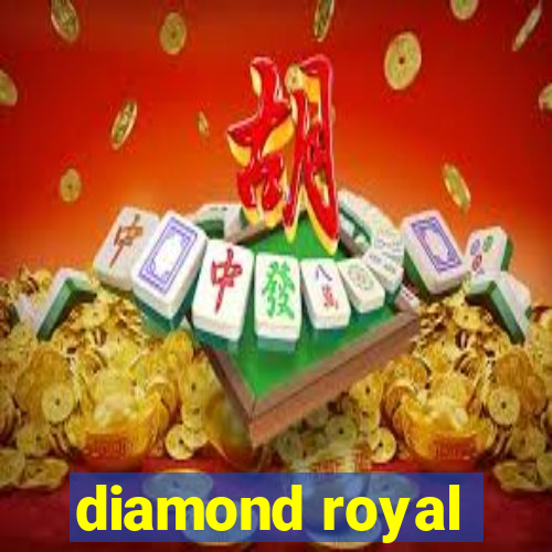 diamond royal