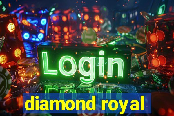 diamond royal