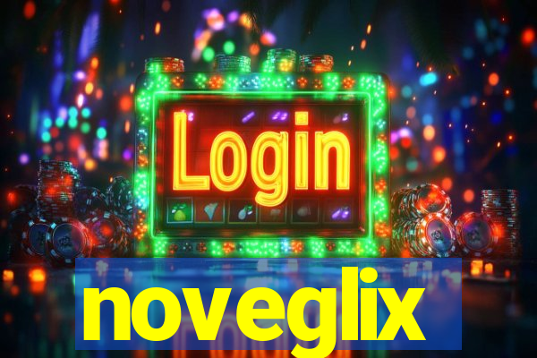 noveglix