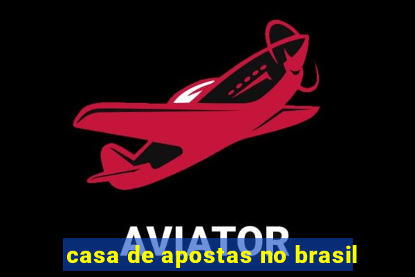 casa de apostas no brasil