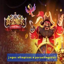 jogos olímpicos e paraolímpicos