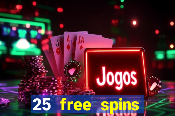 25 free spins casino 2018