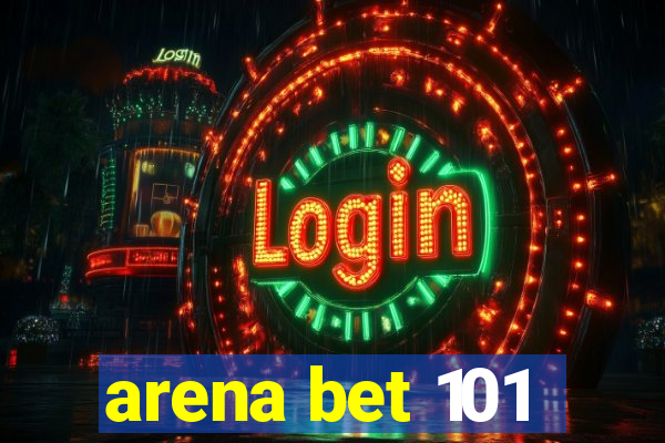 arena bet 101