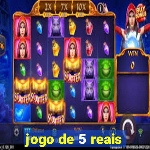 jogo de 5 reais