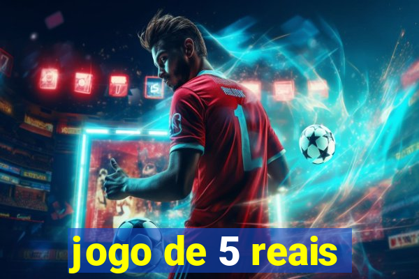 jogo de 5 reais