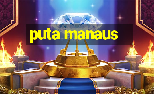 puta manaus