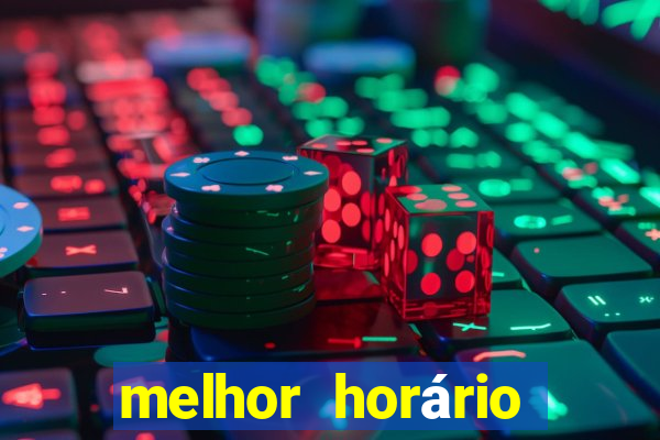 melhor horário jogar fortune tiger