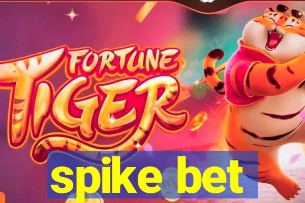 spike bet