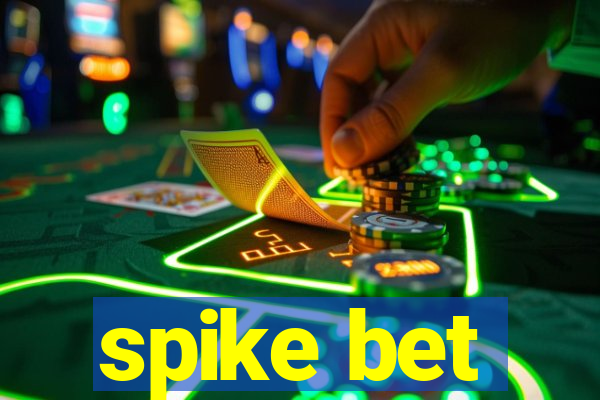 spike bet