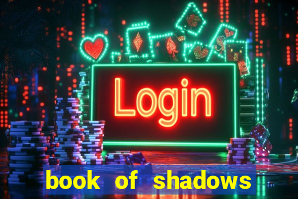 book of shadows slot machine