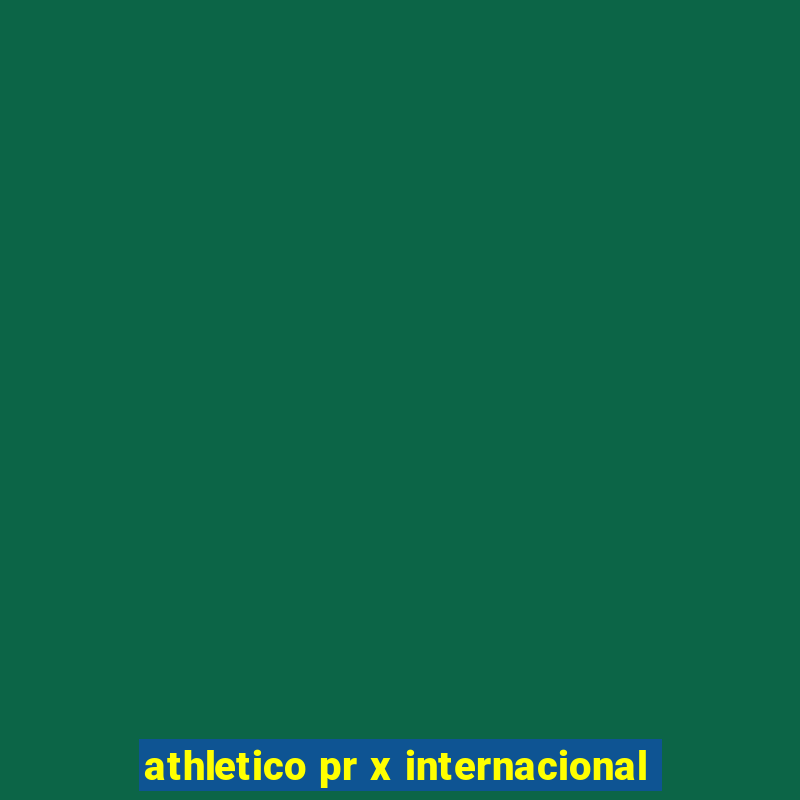 athletico pr x internacional