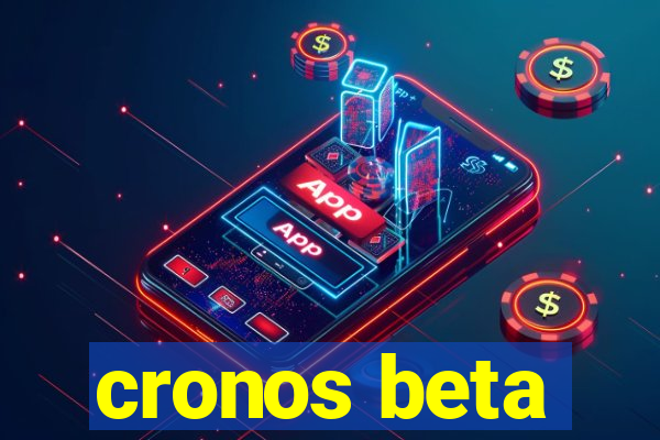 cronos beta