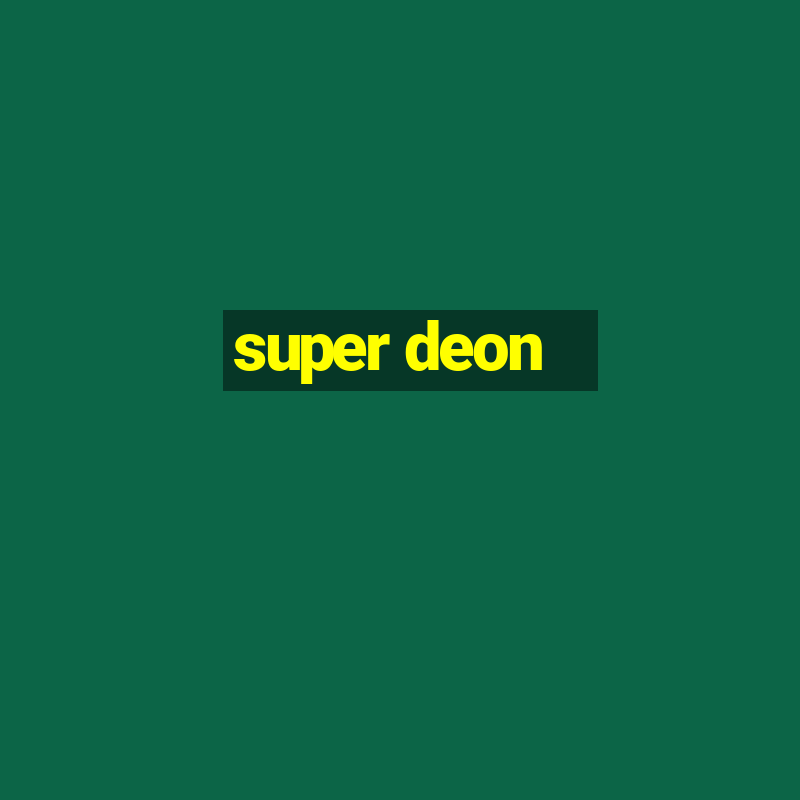 super deon