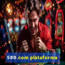 580.com plataforma