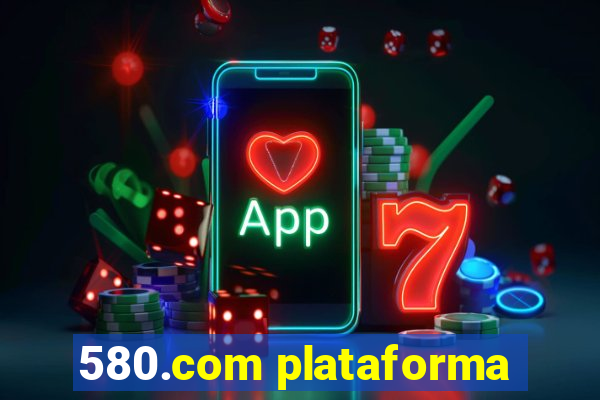 580.com plataforma