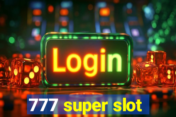 777 super slot