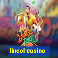 lincol casino