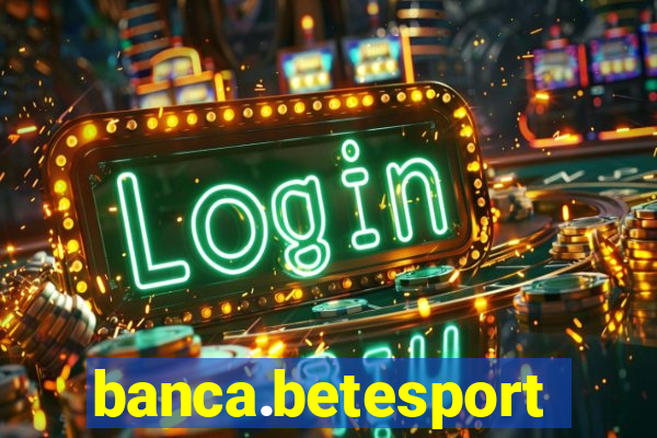 banca.betesporte