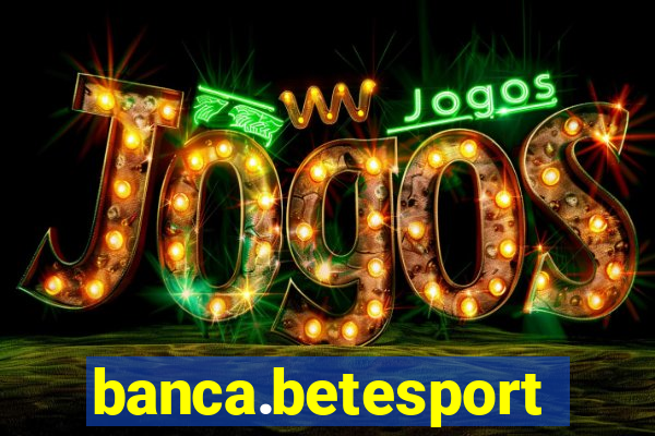 banca.betesporte