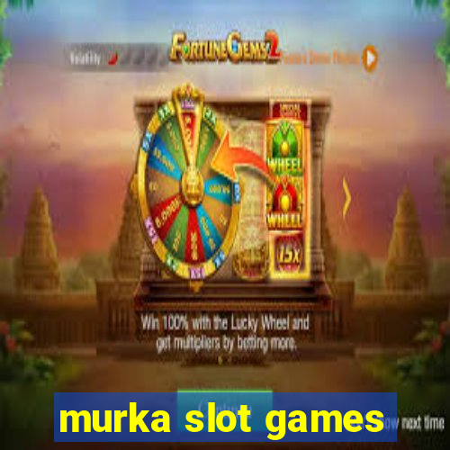 murka slot games