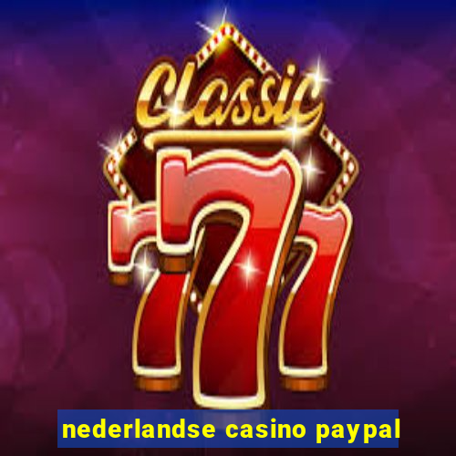 nederlandse casino paypal