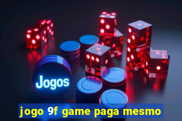 jogo 9f game paga mesmo