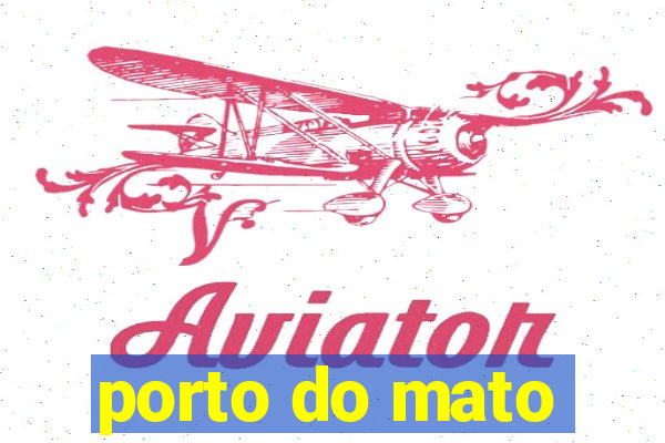 porto do mato