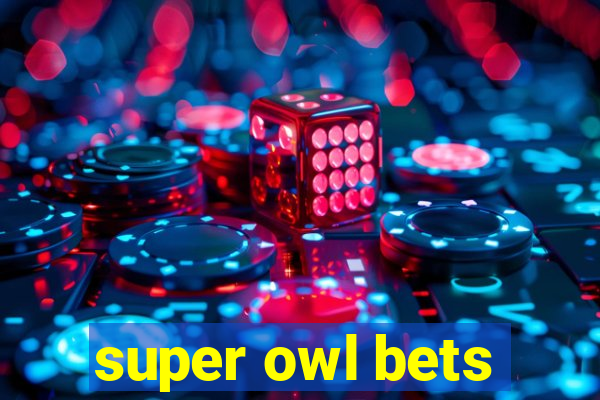 super owl bets