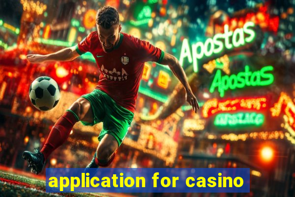 application for casino