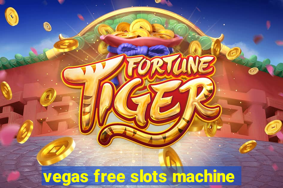 vegas free slots machine