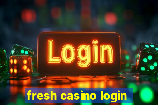 fresh casino login