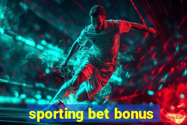 sporting bet bonus