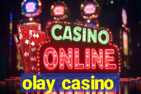 olay casino