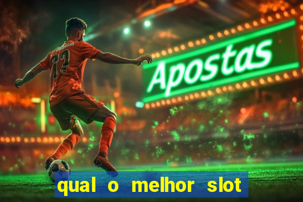 qual o melhor slot para ganhar dinheiro