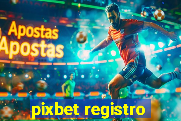 pixbet registro