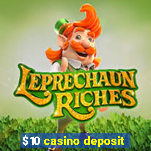 $10 casino deposit