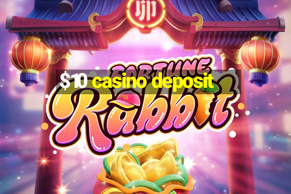 $10 casino deposit