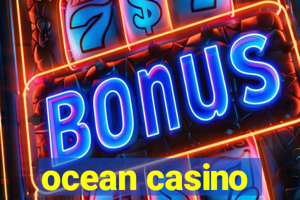 ocean casino