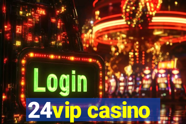 24vip casino