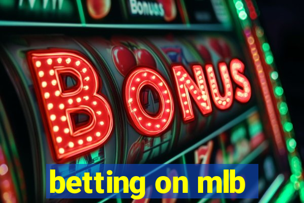 betting on mlb