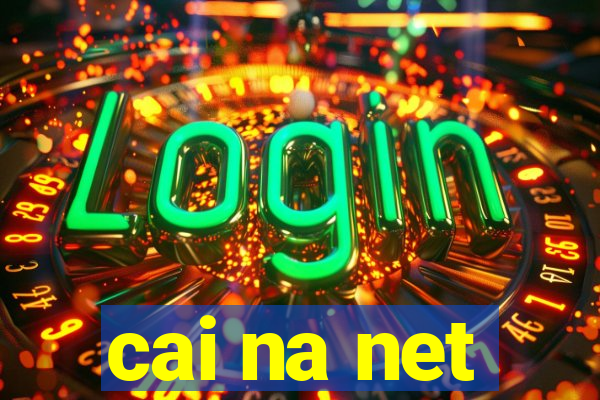 cai na net