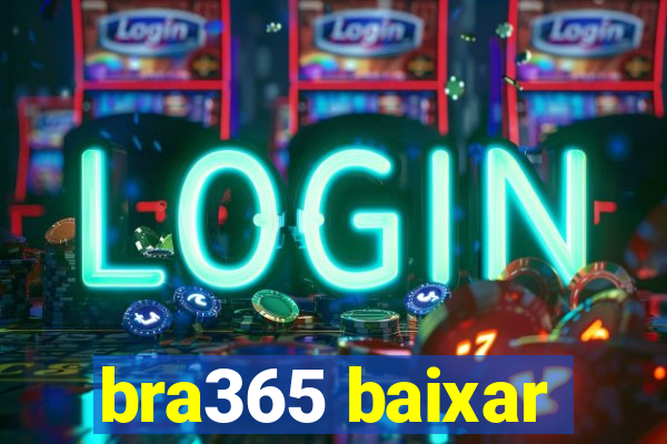 bra365 baixar