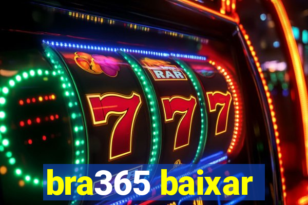 bra365 baixar