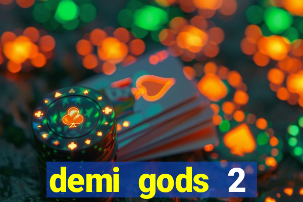 demi gods 2 expanded edition slot