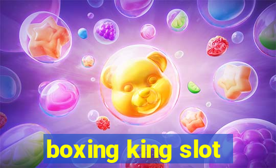 boxing king slot