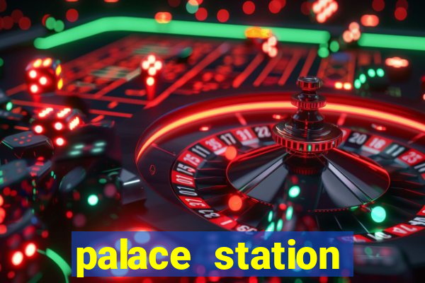 palace station casino hotel