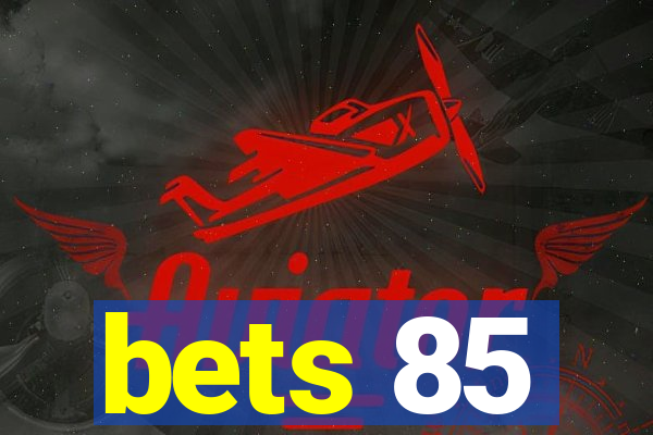 bets 85