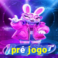 pré jogo